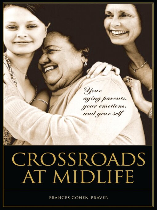 Title details for Crossroads at Midlife by Frances Cohen Praver - Available